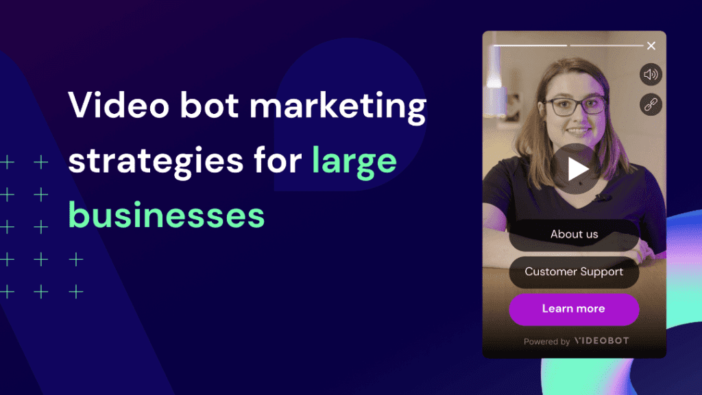 Videobot for large business