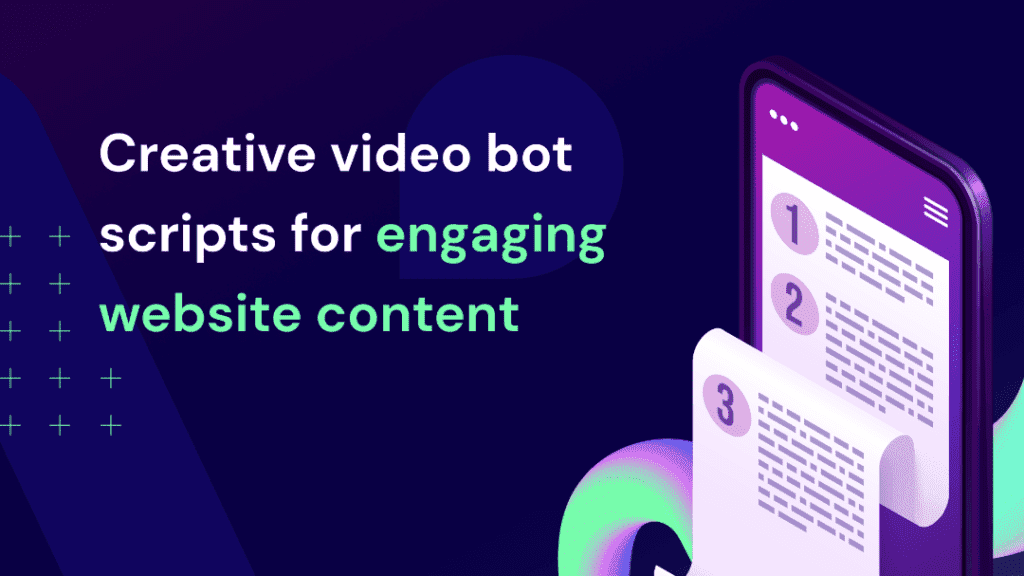 videobot scripts for engaging content