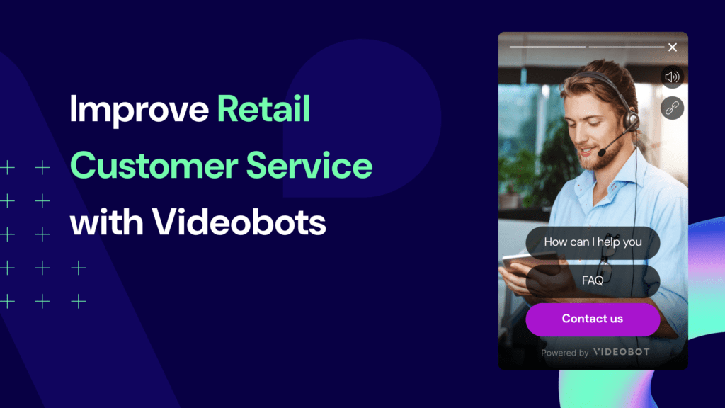 video bots for retail customer service