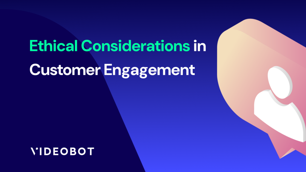 ethical customer engagement